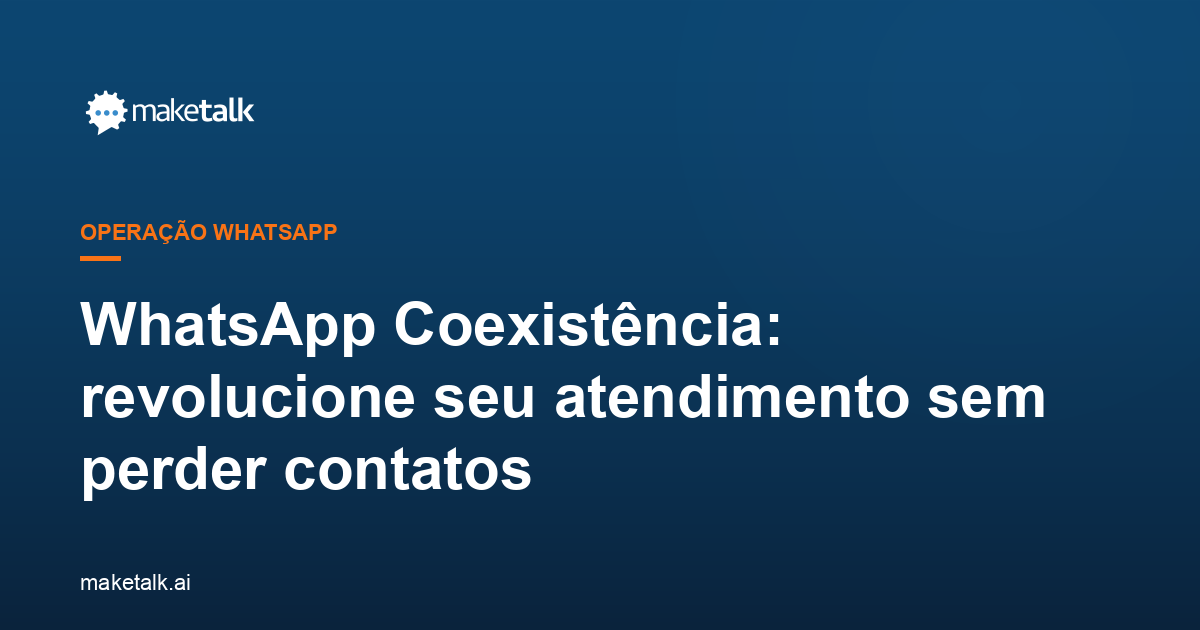 WhatsApp Coexistência — revolucione seu atendimento sem perder contatos